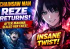 Chainsaw Man Shocks Fans as Reze Return Follows Makima’s Fate
